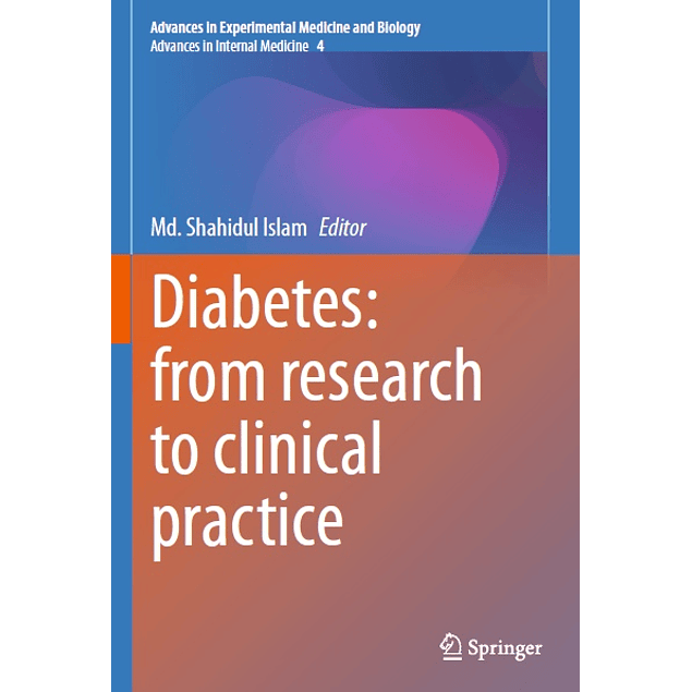 Diabetes: from Research to Clinical Practice: Volume 4