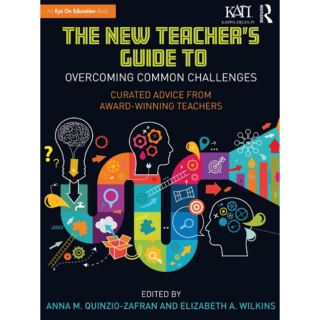 The New Teacher's Guide to Overcoming Common Challenges: Curated Advice from Award-Winning Teachers