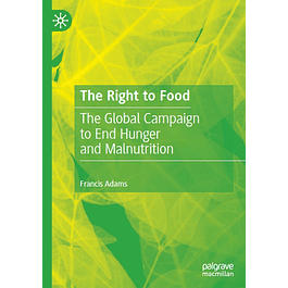 The Right to Food: The Global Campaign to End Hunger and Malnutrition