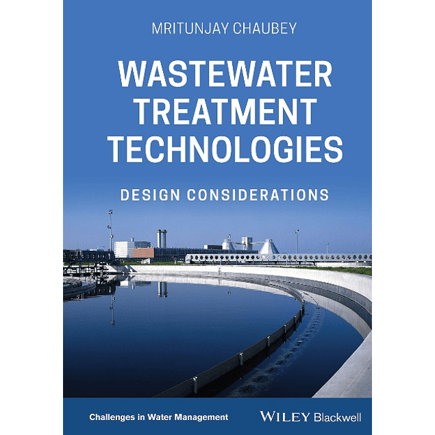 Wastewater Treatment Technologies: Design Considerations