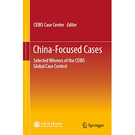 China-Focused Cases: Selected Winners of the CEIBS Global Case Contest