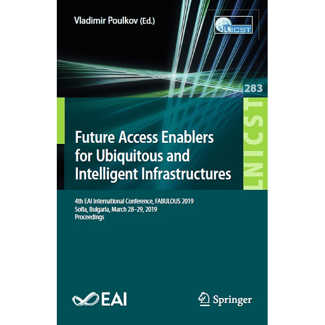 Future Access Enablers for Ubiquitous and Intelligent Infrastructures