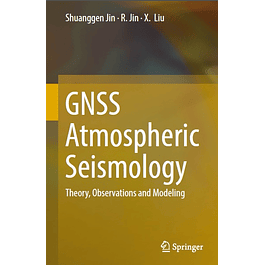 GNSS Atmospheric Seismology: Theory, Observations and Modeling