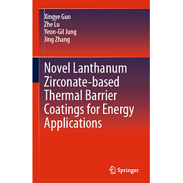 Novel Lanthanum Zirconate-based Thermal Barrier Coatings for Energy Applications