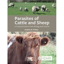 Parasites of Cattle and Sheep: A Practical Guide to their Biology and Control