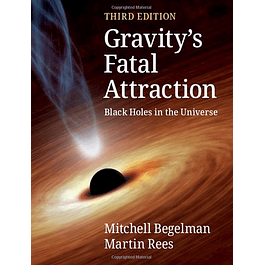 Gravity's Fatal Attraction: Black Holes in the Universe