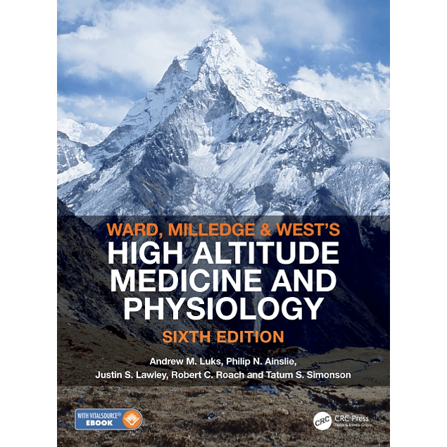 Ward, Milledge and West’s High Altitude Medicine and Physiology