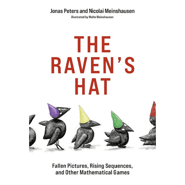 The Raven's Hat: Fallen Pictures, Rising Sequences, and Other Mathematical Games