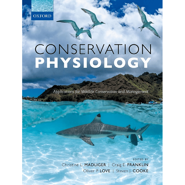 Conservation Physiology: Applications for Wildlife Conservation and Management