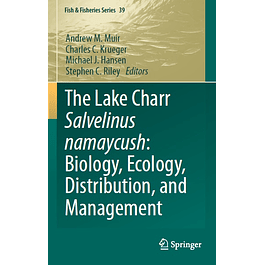 The Lake Charr Salvelinus namaycush: Biology, Ecology, Distribution, and Management