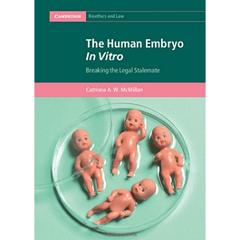 The Human Embryo In Vitro: Breaking the Legal Stalemate