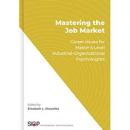 Mastering the Job Market: Career Issues for Master's Level Industrial-Organizational Psychologists