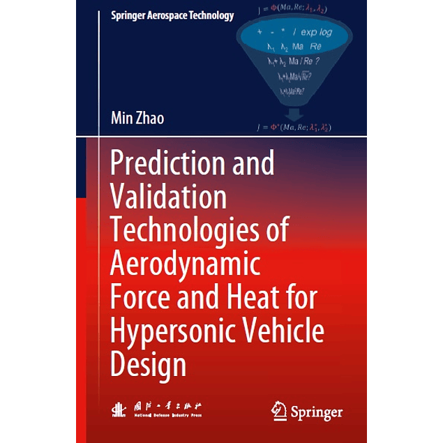 Prediction and Validation Technologies of Aerodynamic Force and Heat for Hypersonic Vehicle Design