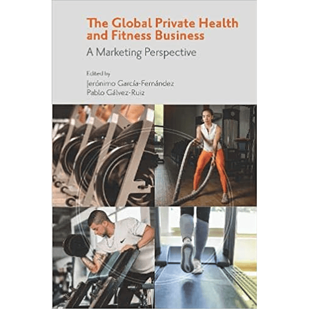 The Global Private Health & Fitness Business: A Marketing Perspective