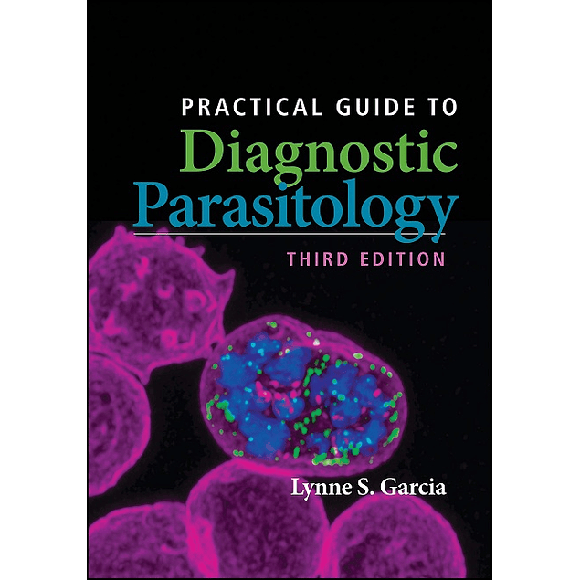 Practical Guide to Diagnostic Parasitology (3rd ed.)