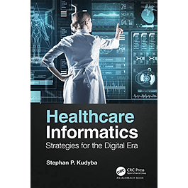 Healthcare Informatics: Strategies for the Digital Era
