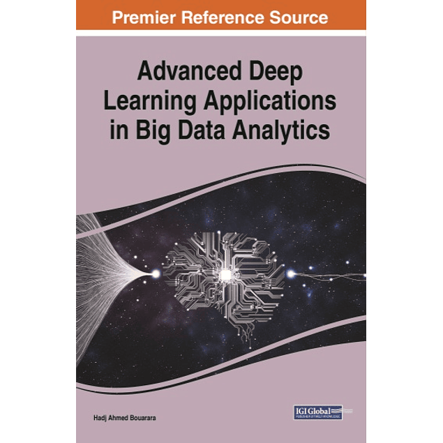 Advanced Deep Learning Applications in Big Data Analytics