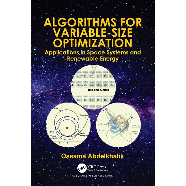 Algorithms for Variable-Size Optimization: Applications in Space Systems and Renewable Energy