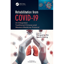 Rehabilitation from COVID-19: An Integrated Traditional Chinese and Western Medicine Protocol 