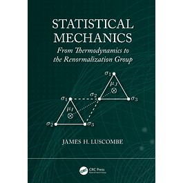 Statistical Mechanics: From Thermodynamics to the Renormalization Group