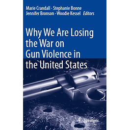 Why We Are Losing the War on Gun Violence in the United States