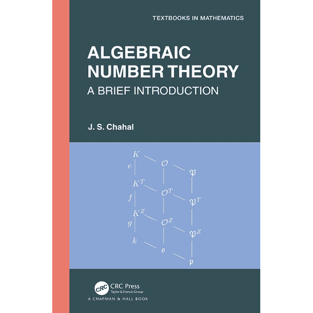 Algebraic Number Theory: A Brief Introduction 