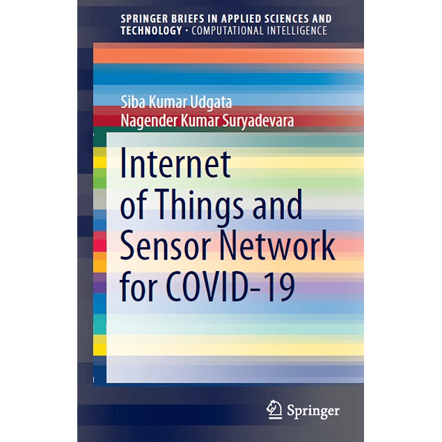 Internet of Things and Sensor Network for COVID-19