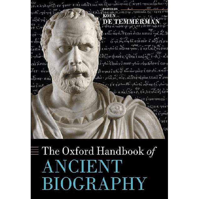 The Oxford Handbook of Ancient Biography 