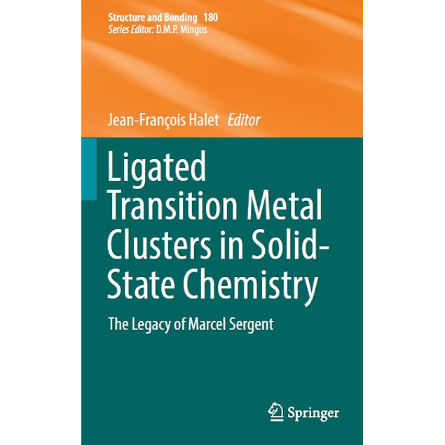 Ligated Transition Metal Clusters in Solid-state Chemistry: The legacy of Marcel Sergent 