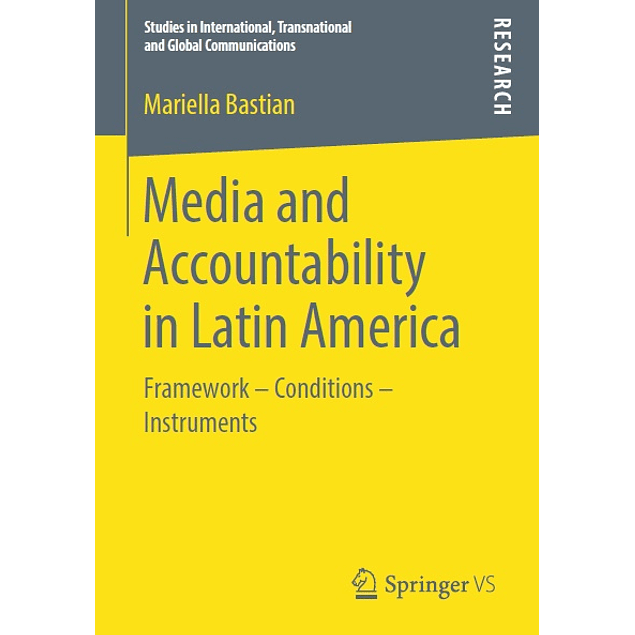 Media and Accountability in Latin America: Framework – Conditions – Instruments