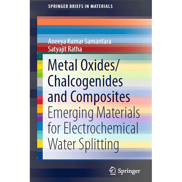 Metal Oxides/Chalcogenides and Composites: Emerging Materials for Electrochemical Water Splitting
