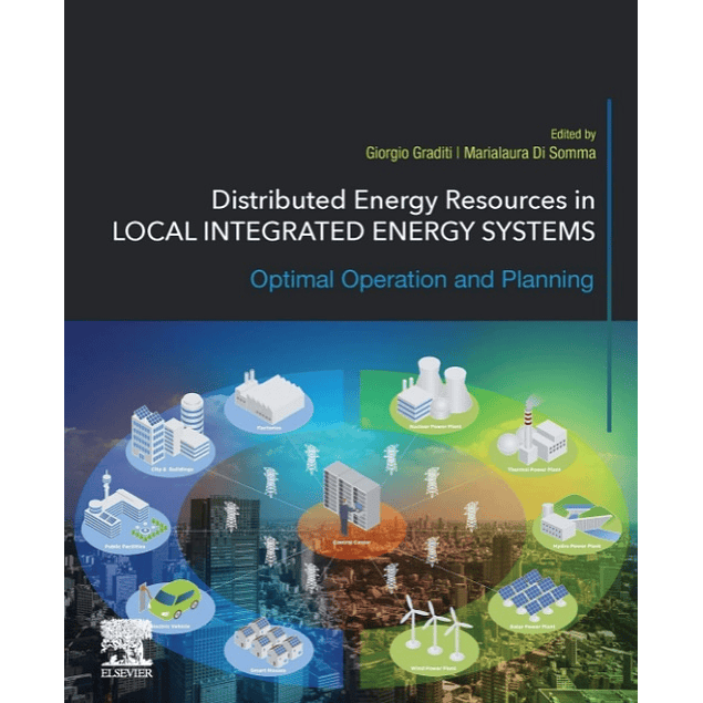 Distributed Energy Resources in Local Integrated Energy Systems: Optimal Operation and Planning