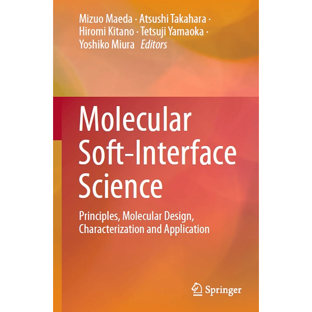 Molecular Soft-Interface Science: Principles, Molecular Design, Characterization and Application