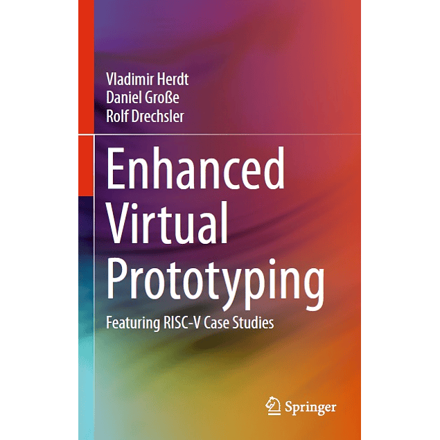 Enhanced Virtual Prototyping: Featuring RISC-V Case Studies