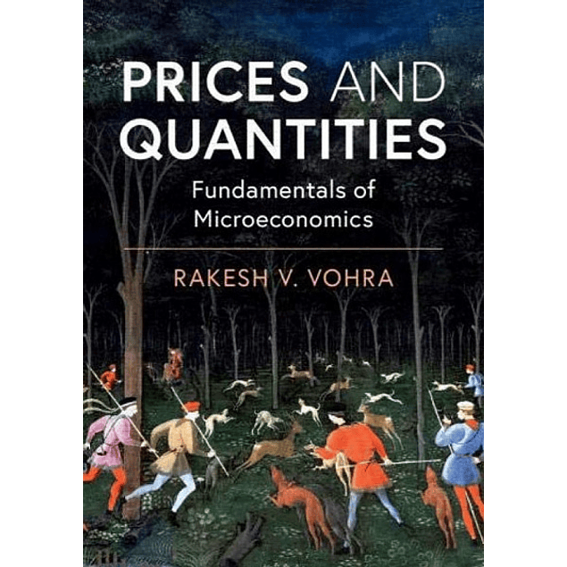 Prices and Quantities: Fundamentals of Microeconomics 