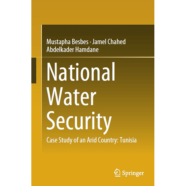 National Water Security: Case Study of an Arid Country: Tunisia