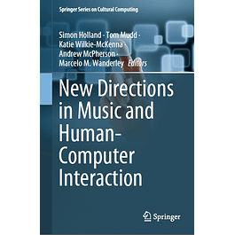 New Directions in Music and Human-Computer Interaction