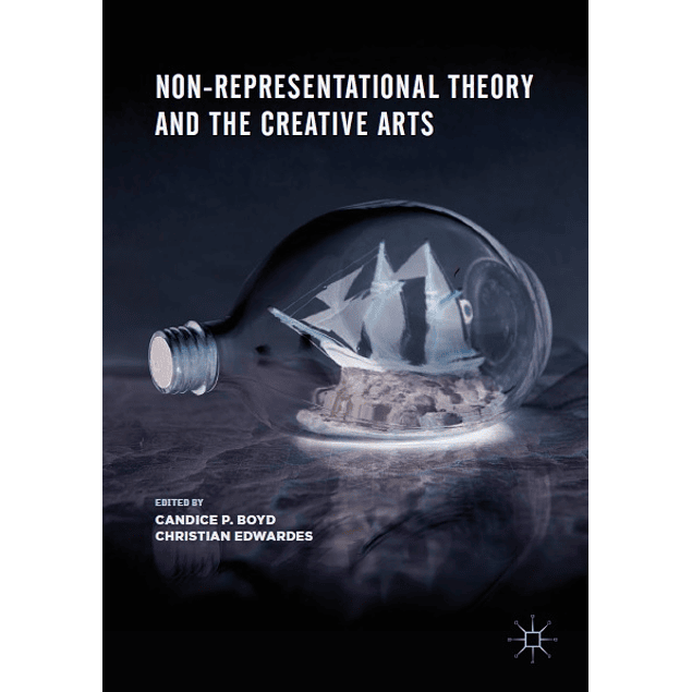 Non-Representational Theory and the Creative Arts 