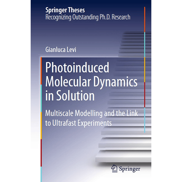 Photoinduced Molecular Dynamics in Solution: Multiscale Modelling and the Link to Ultrafast Experiments
