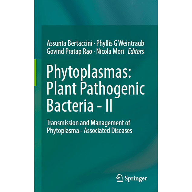 Phytoplasmas: Plant Pathogenic Bacteria - II: Transmission and Management of Phytoplasma - Associated Diseases