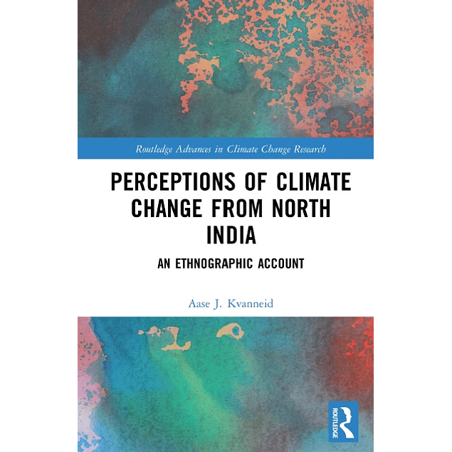 Perceptions of Climate Change from North India: An Ethnographic Account