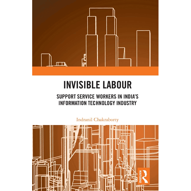Invisible Labour: Support Service Workers in India’s Information Technology