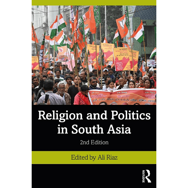 Religion and Politics in South Asia