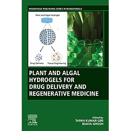 Plant and Algal Hydrogels for Drug Delivery and Regenerative Medicine
