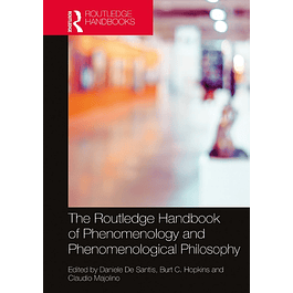 The Routledge Handbook of Phenomenology and Phenomenological Philosophy