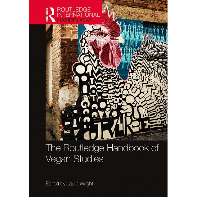 The Routledge Handbook of Vegan Studies