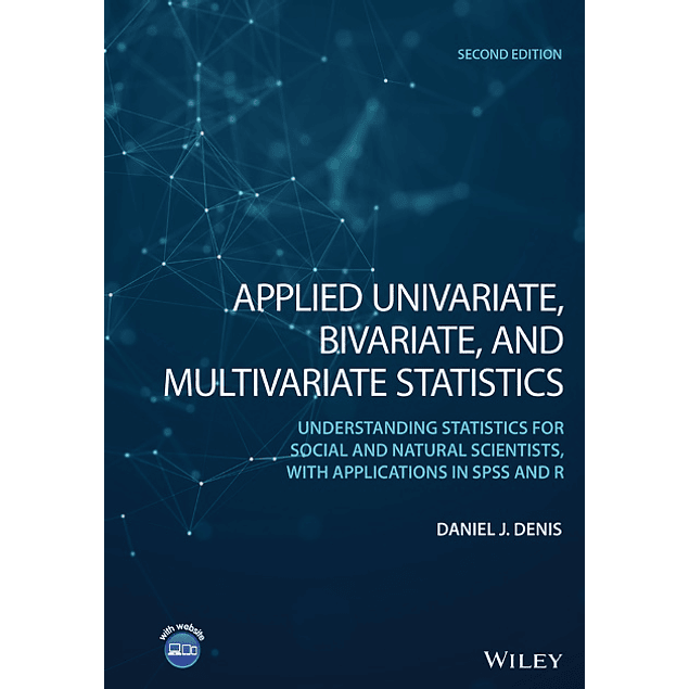 Applied Univariate, Bivariate, and Multivariate Statistics, 2nd Edition