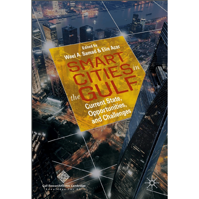Smart Cities in the Gulf: Current State, Opportunities, and Challenges