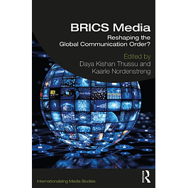 BRICS Media: Reshaping the Global Communication Order?