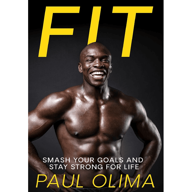 Fit: Smash your goals and stay strong for life